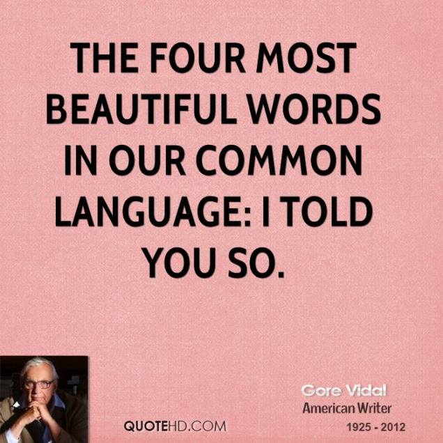 gore-vidal-novelist-quote-the-four-most-beautiful-words-in-our-common